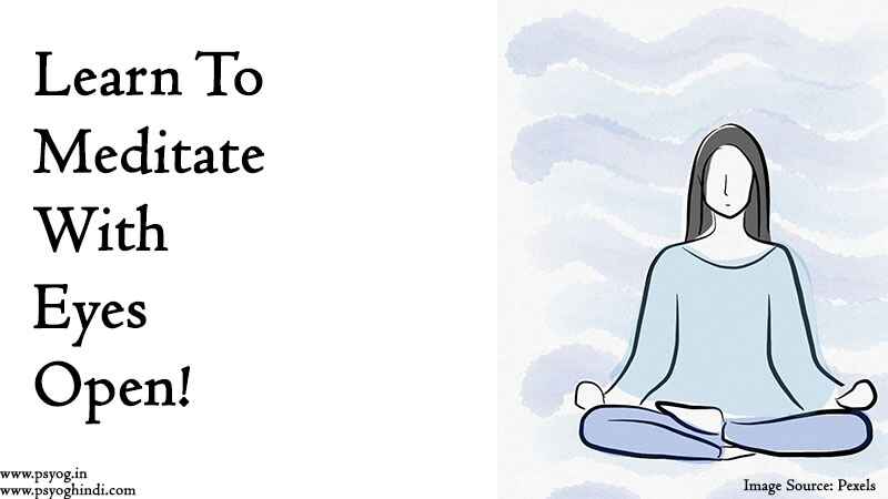 How To Meditate With Eyes Open