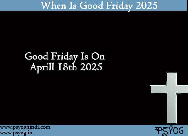 When Is Good Friday 2025