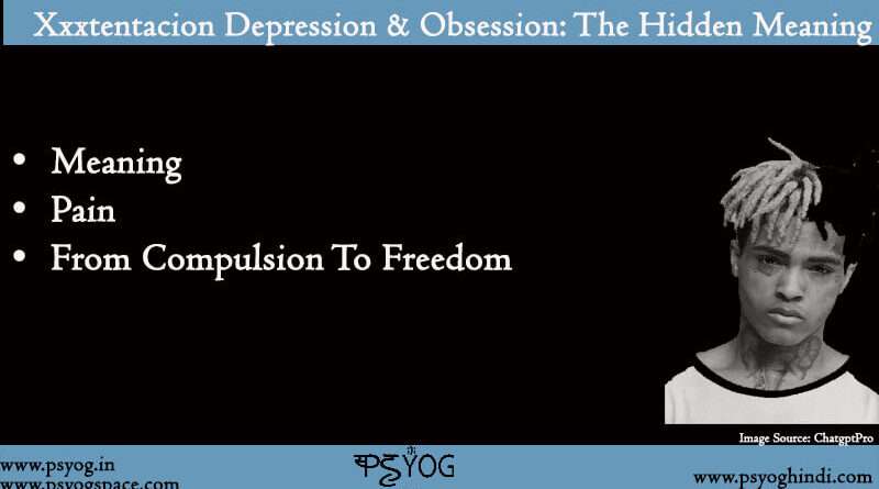 Xxxtentacion Depression & Obsession
