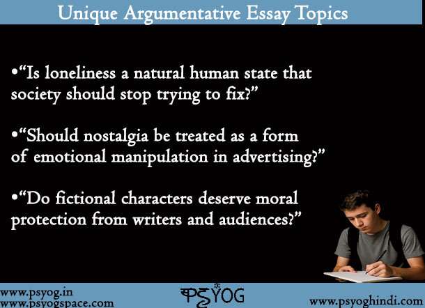 Unique Argumentative Essay Topics